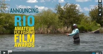 Rio amateur fly fishing film awards.