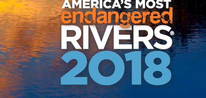 America's most endangered rivers 2018.