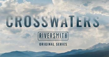 Crosswaters riversmith original series.