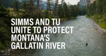 Sims and tu to unite to protect montana river.