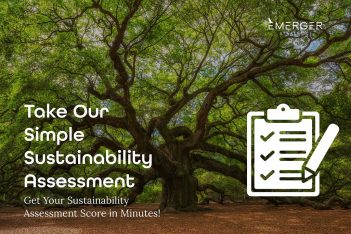 Take our simple sustainability assessment get your sustainability score in minutes.