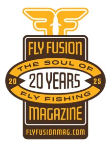 Fly Fusion Magazine 20th anniversary logo, featuring the text "The Soul of Fly Fishing" and "2025" with the website flyfusionmag.com at the bottom.