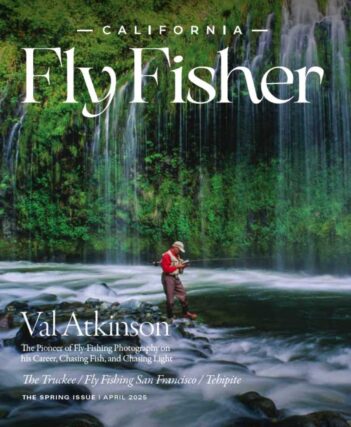A person fly-fishing stands on rocks in a river, surrounded by flowing water and a lush green waterfall; "California Fly Fisher" magazine cover.